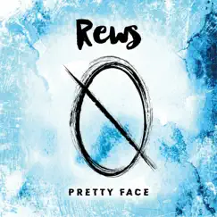 Pretty Face - Single by Rews album reviews, ratings, credits