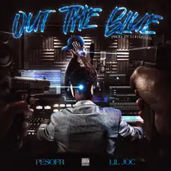 Out da blue (feat. Lil joc) - Single by Pesofr album reviews, ratings, credits