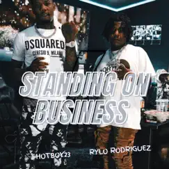 Standing On Business (feat. Rylo Rodriguez) - Single by HotBoy23 album reviews, ratings, credits