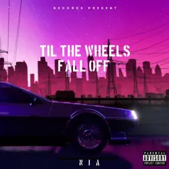 Til the Wheels Fall Off - Single by NiA album reviews, ratings, credits