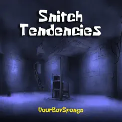 Snitch Tendencies Song Lyrics