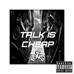 Talk Is Cheap - Single by Leaks album reviews, ratings, credits