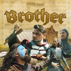 Brother - Single by Home Free album reviews, ratings, credits