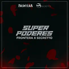 Super Poderes (feat. Secretto) Song Lyrics