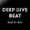 Deep Dive Beat song lyrics