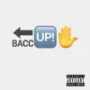 Bacc Up (feat. Recognize) - Single album lyrics, reviews, download