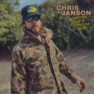 Download Whatcha See Is Whatcha Get Chris Janson MP3