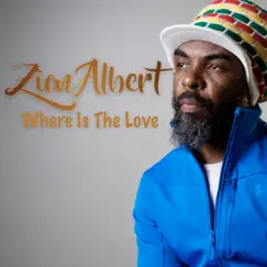 Where Is the Love (feat. Cynthia Murray) - Single by Zion Albert album reviews, ratings, credits