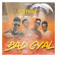 BAD GYAL (feat. Sky B, Prince Al & Slim K) - Single by NOLD album reviews, ratings, credits
