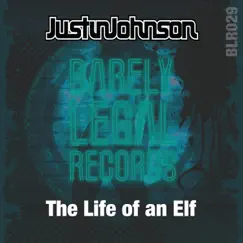The Life of an Elf - Single by DJ Justin Johnson album reviews, ratings, credits