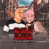 No Bolso Só Dólar - Single album lyrics, reviews, download