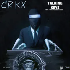 Talking Keys (feat. VaughnBornFamous) - Single by Crkx album reviews, ratings, credits