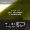 Teach Me How to Dougie (85 BPM Mix) song lyrics