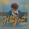 Hoa Hồng Cuối - Single album lyrics, reviews, download