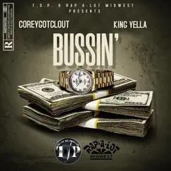Bussin (feat. King Yella) - Single by CoreyGotClout album reviews, ratings, credits