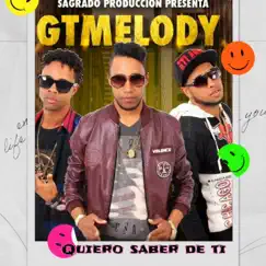 Quiero saber de ti (feat. SAGRADO) - Single by Gtmelody album reviews, ratings, credits