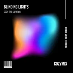 Blinding Lights - Single by Cozy The Curator album reviews, ratings, credits