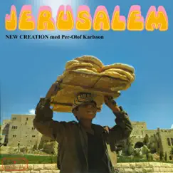 Jerusalem by New Creation & Pelle Karlsson album reviews, ratings, credits