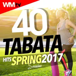 40 Tabata Hits Spring 2017 Session by Various Artists album reviews, ratings, credits