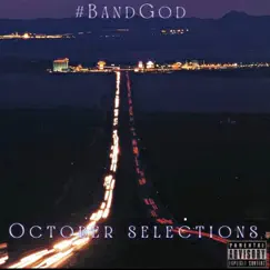 October Selections - EP by #BandGod album reviews, ratings, credits