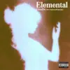 Elemental (feat. YvngNemoXO & Amxr) - Single album lyrics, reviews, download