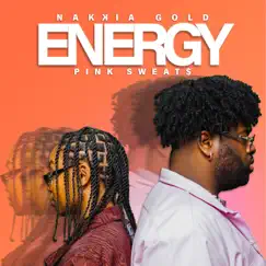 Energy (feat. Pink Sweat$) - Single by Nakkia Gold album reviews, ratings, credits