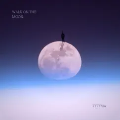Walk On the Moon Song Lyrics