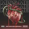 Miss Me (feat. Creativekillz & Deanistoxicc) - Single album lyrics, reviews, download