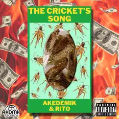 The Cricket's Song - Single by AKEDEMIK & RITO album reviews, ratings, credits