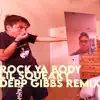 Rock Ya Body (Depp Gibbs Remix) - Single album lyrics, reviews, download