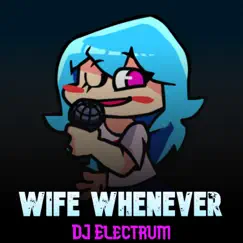 Wife Whenever (Vs NuSky + Skyverse) - Single by DJ OctJulio album reviews, ratings, credits