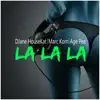 La La La (Age Pee Remix) [feat. Semitoo] - Single album lyrics, reviews, download