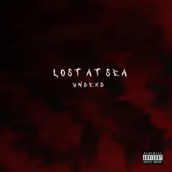 Lost At Sea - Single by Undexd album reviews, ratings, credits
