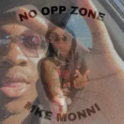 No Opp Zone - Single by MKE Monni album reviews, ratings, credits