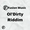 Ol'Dirty Riddim - Single album lyrics, reviews, download