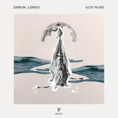Alto Mare - Single by Derun & Ldrdo album reviews, ratings, credits