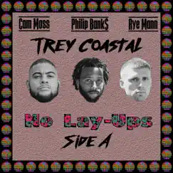 No Lay-Ups - EP by Trey Coastal album reviews, ratings, credits