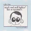 Rock N' Roll Haikus (Live at Squrrrl's, Pt. 2) album lyrics, reviews, download