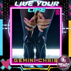 Live Your Life - Single by Gemini Chris album reviews, ratings, credits