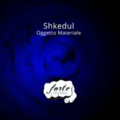 Oggetto Materiale - Single by Shkedul album reviews, ratings, credits