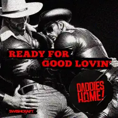 Ready for Good Lovin' - Single by Daddies Home! album reviews, ratings, credits
