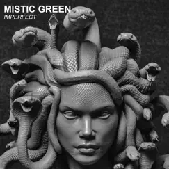Imperfect - Single by Mistic Green album reviews, ratings, credits