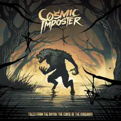 Tales from the Bayou: The Curse of the Rougarou - EP by Cosmic Imposter album reviews, ratings, credits