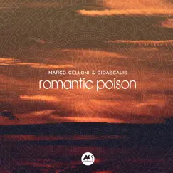 Romantic Poison - Single by Marco Celloni, Didascalis & M-Sol Records album reviews, ratings, credits