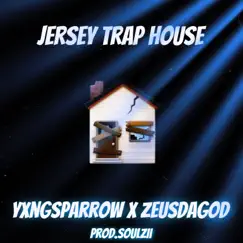 Jersey Trap House (feat. ZeusDaGod) Song Lyrics