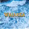 Waiakea - Single album lyrics, reviews, download