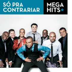Mega Hits - Só Pra Contrariar by Só Pra Contrariar album reviews, ratings, credits