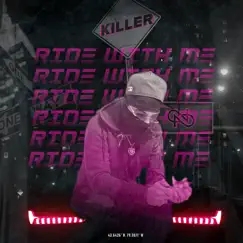 Ride with Me - Single by KILLER album reviews, ratings, credits