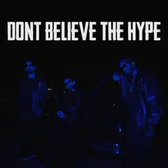 Don't believe the hype (feat. Okrad) Song Lyrics