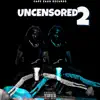 Uncensored 2 - EP album lyrics, reviews, download